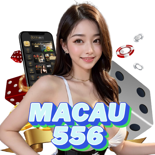 macau556 จ่ายจริง